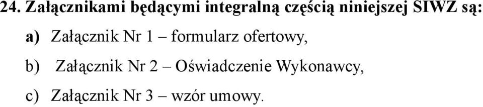 1 formularz ofertowy, b) Załącznik Nr 2