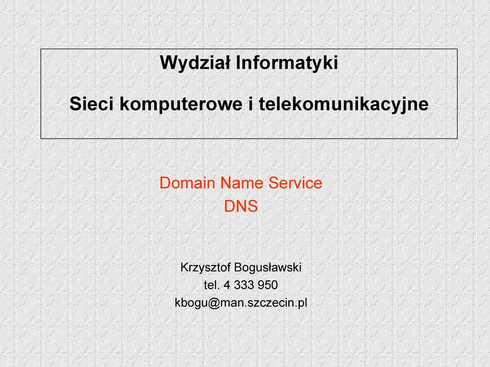 Domain Name Service DNS Krzysztof