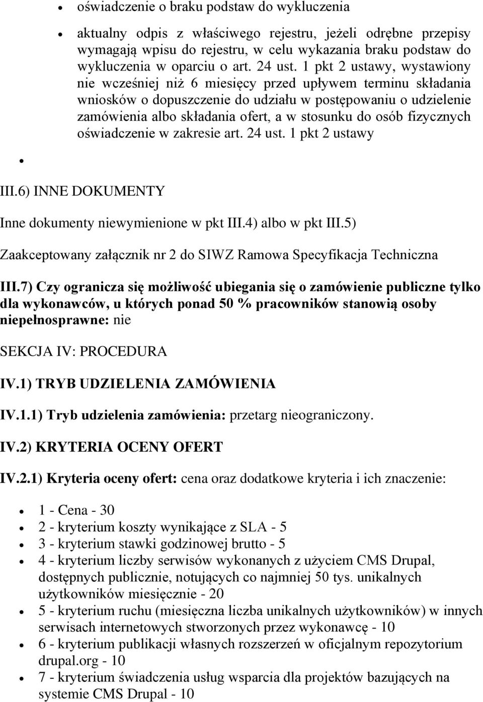 1 pkt 2 ustawy, wystawiony nie wcześniej niż 6 miesięcy przed upływem terminu składania wniosków o dopuszczenie do udziału w postępowaniu o udzielenie zamówienia albo składania ofert, a w stosunku do