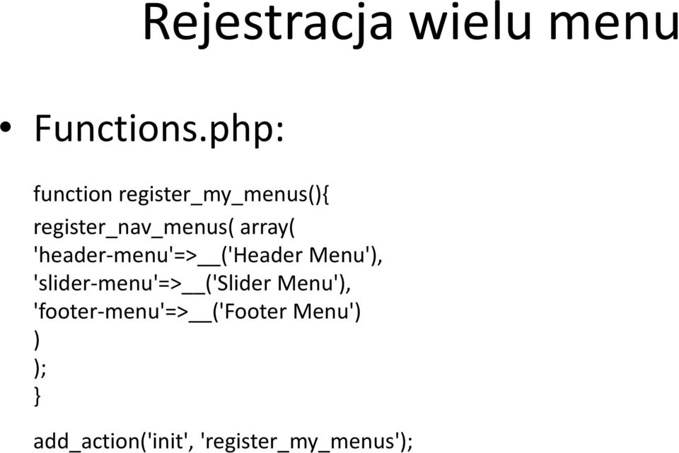 array( 'header-menu'=> ('Header Menu'), 'slider-menu'=>
