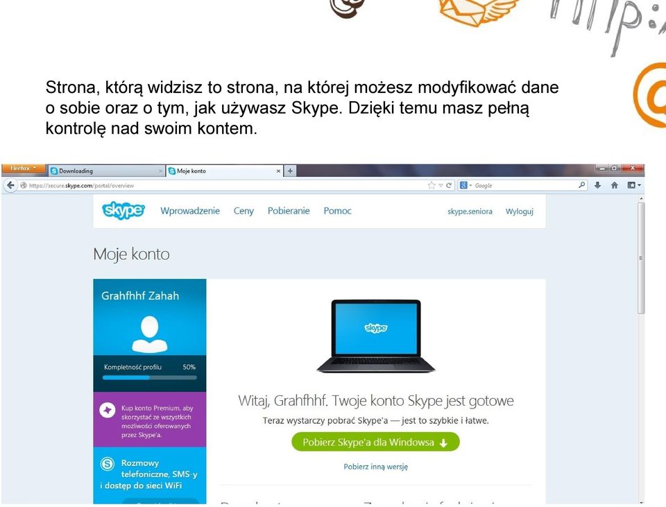 oraz o tym, jak używasz Skype.