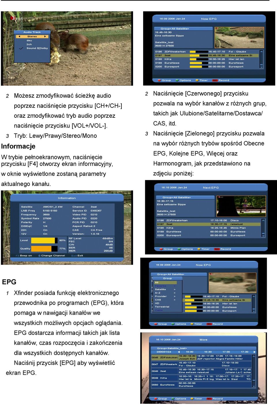 3 Tryb: Lewy/Prawy/Stereo/Mono Informacje W trybie pełnoekranowym, naciśnięcie przycisku [F4] otworzy ekran informacyjny, w oknie wyświetlone zostaną parametry aktualnego kanału.
