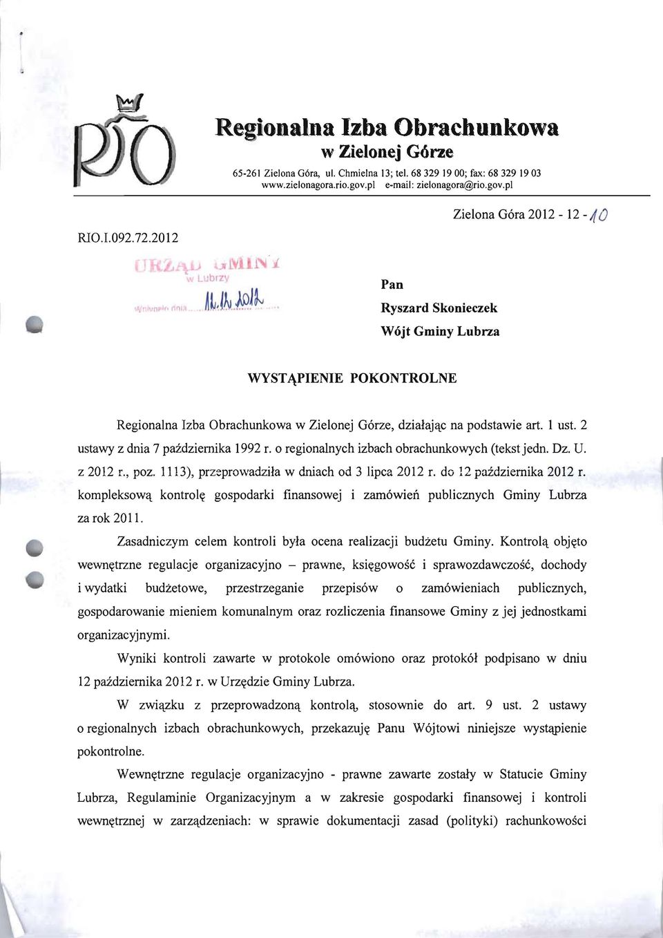 2 ustawy z dnia 7 października 1992 r. o regionalnych izbach obrachunkowych (tekstjedn. Dz. U. z 2012 L, poz. 1113), przeprowadziła w dniach od 3 lipca 2012 r. do 12 października 2012 r.
