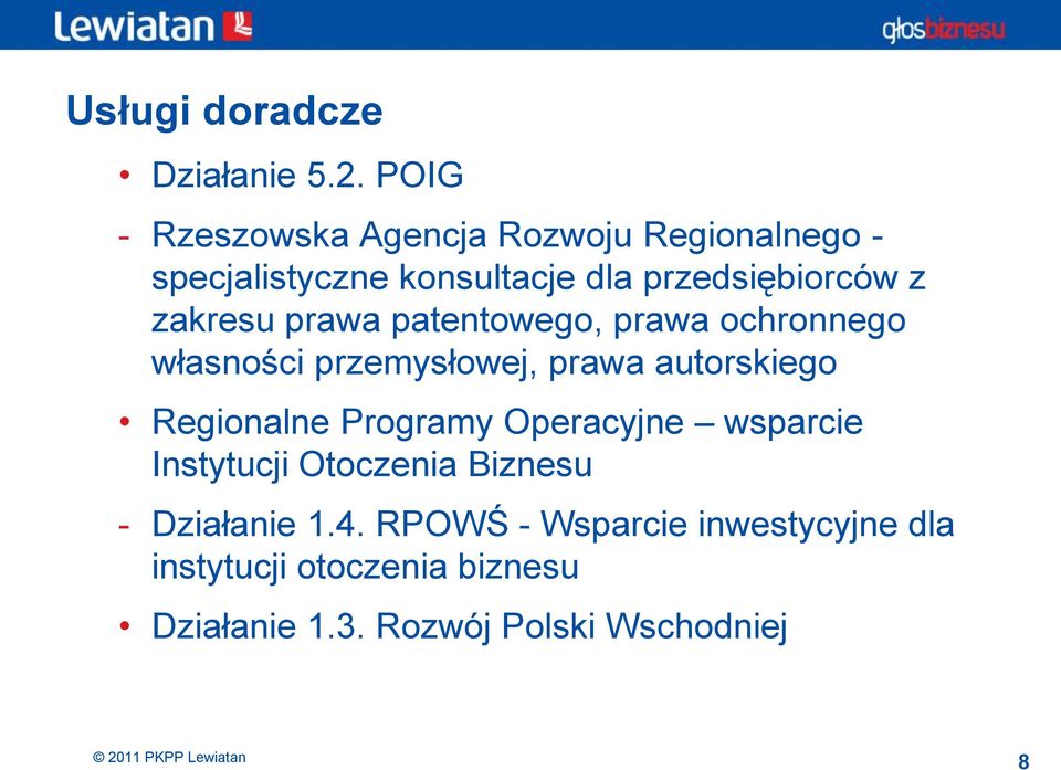 zakresu prawa patentowego, prawa ochronnego własności przemysłowej, prawa autorskiego Regionalne