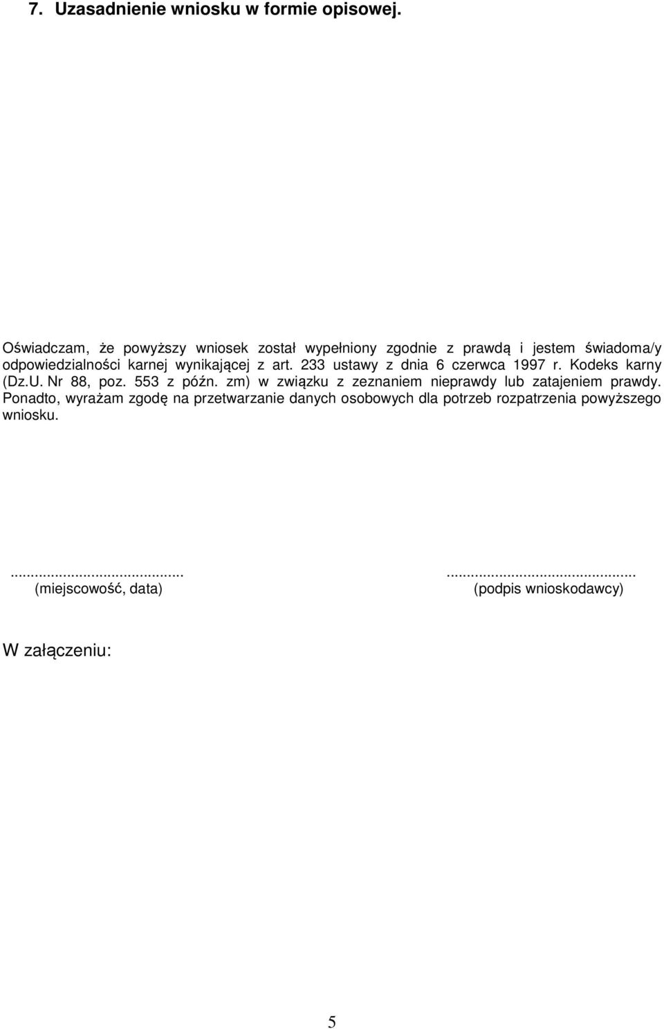 wynikającej z art. 233 ustawy z dnia 6 czerwca 1997 r. Kodeks karny (Dz.U. Nr 88, poz. 553 z późn.