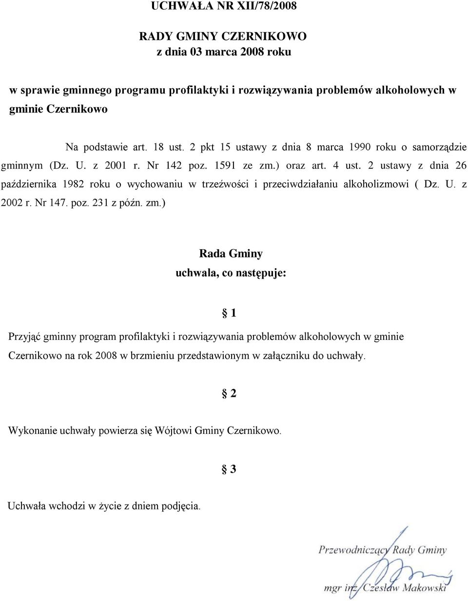 2 ustawy z dnia 26 października 1982 roku o wychowaniu w trzeźwości i przeciwdziałaniu alkoholizmowi ( Dz. U. z 2002 r. Nr 147. poz. 231 z późn. zm.