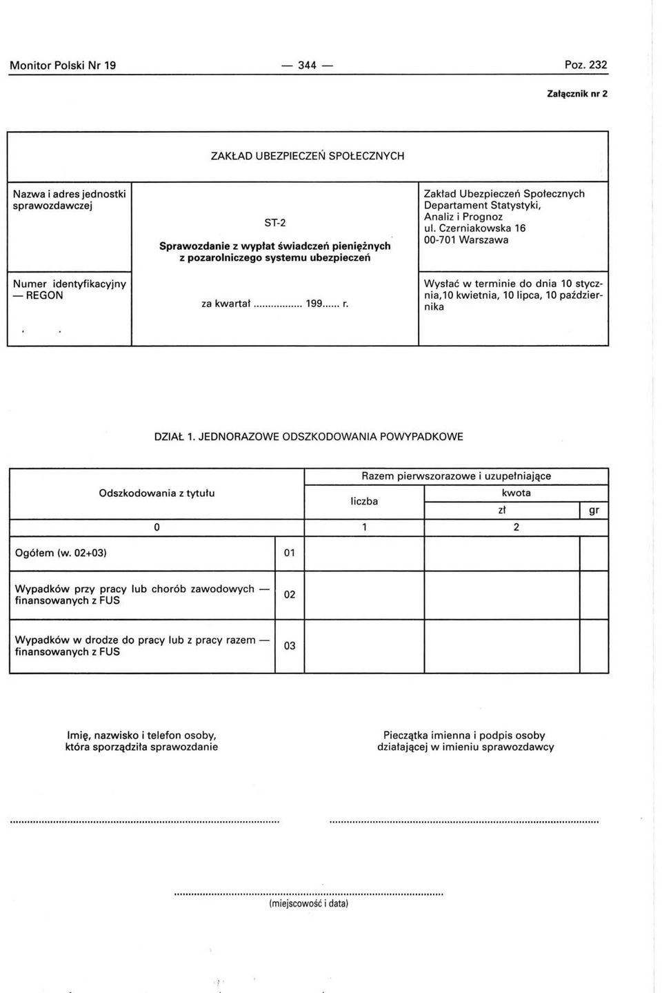 kwartał...... 199... r. Zakład Ubezpieczeń Spłecznych Departament Statystyki, Analiz i Prgnz ul.