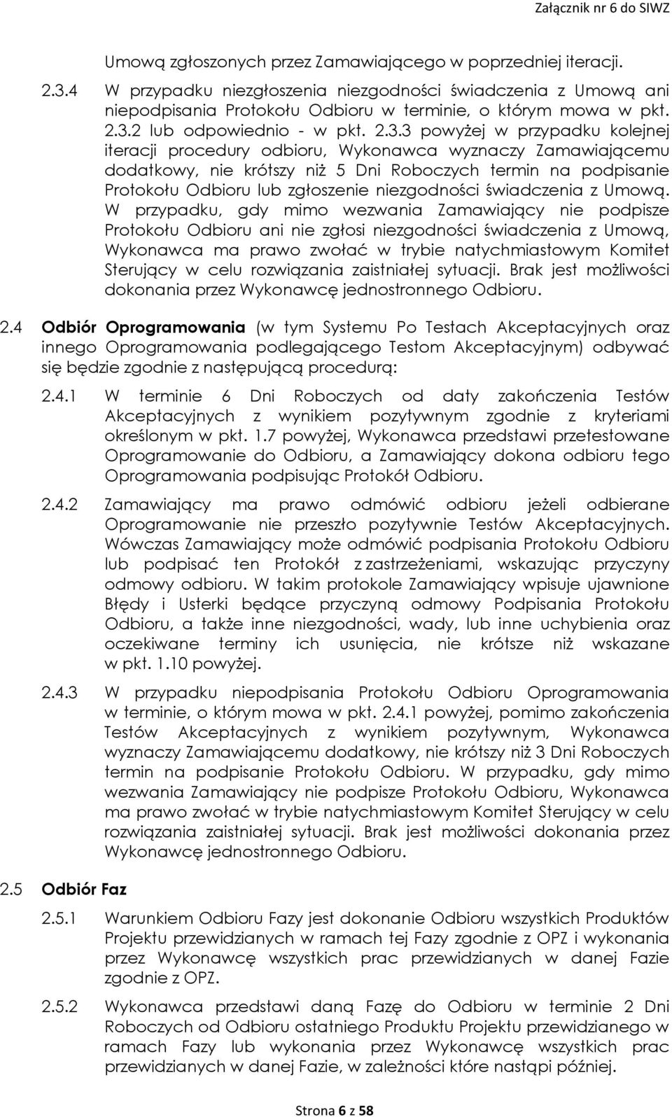 niezgodności świadczenia z Umową.