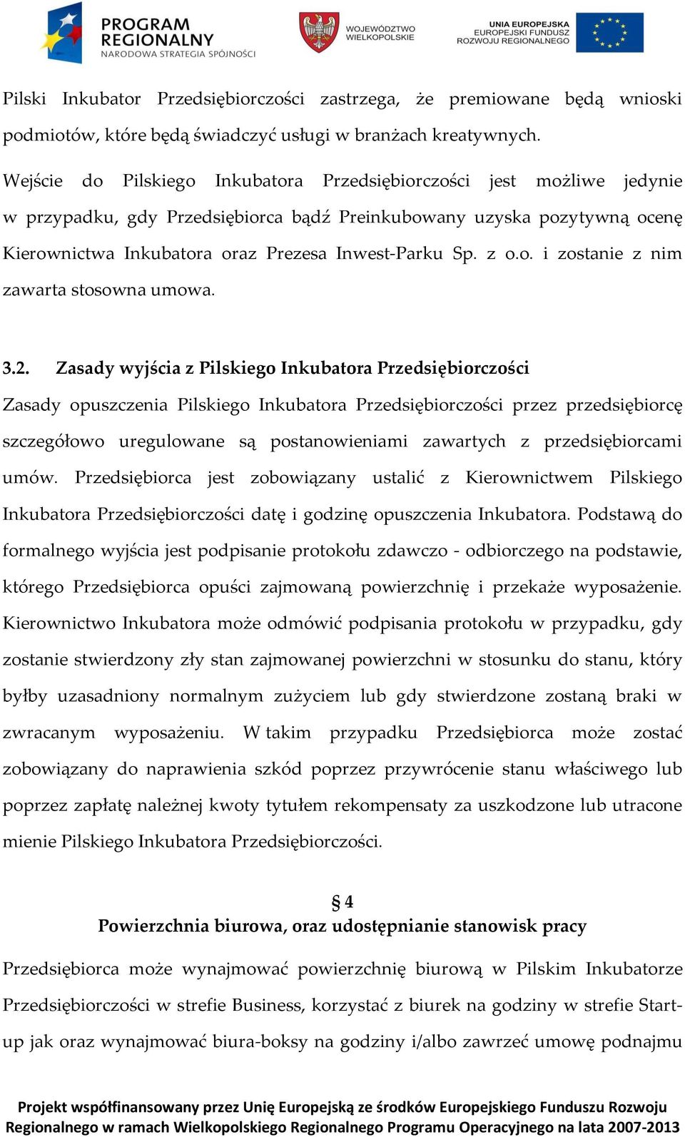 z o.o. i zostanie z nim zawarta stosowna umowa. 3.2.