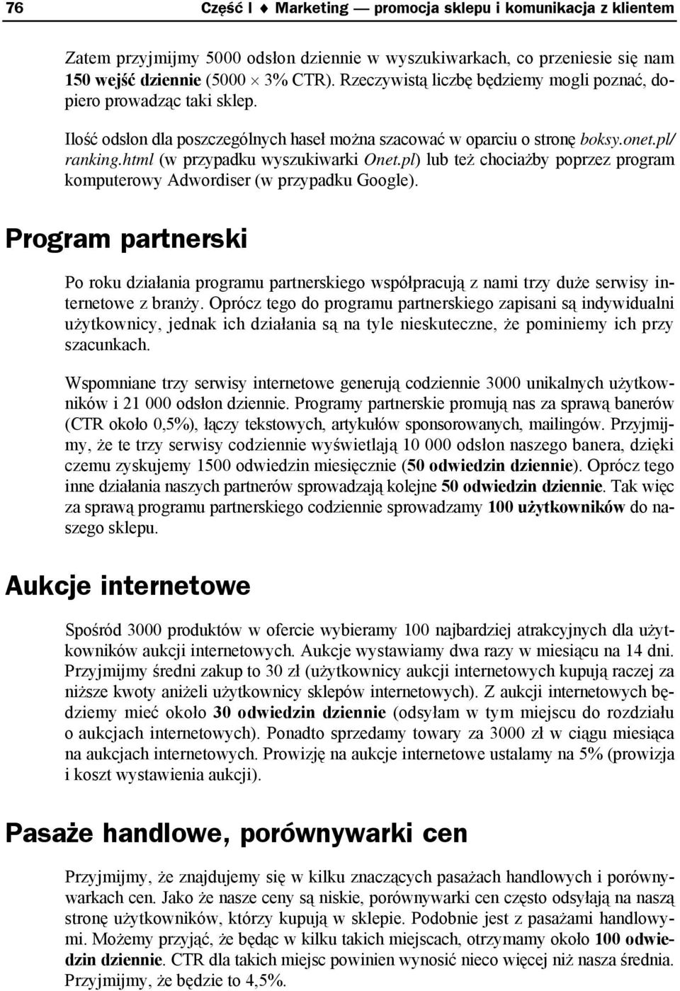 html (w przypadku wyszukiwarki Onet.pl) lub też chociażby poprzez program komputerowy Adwordiser (w przypadku Google).