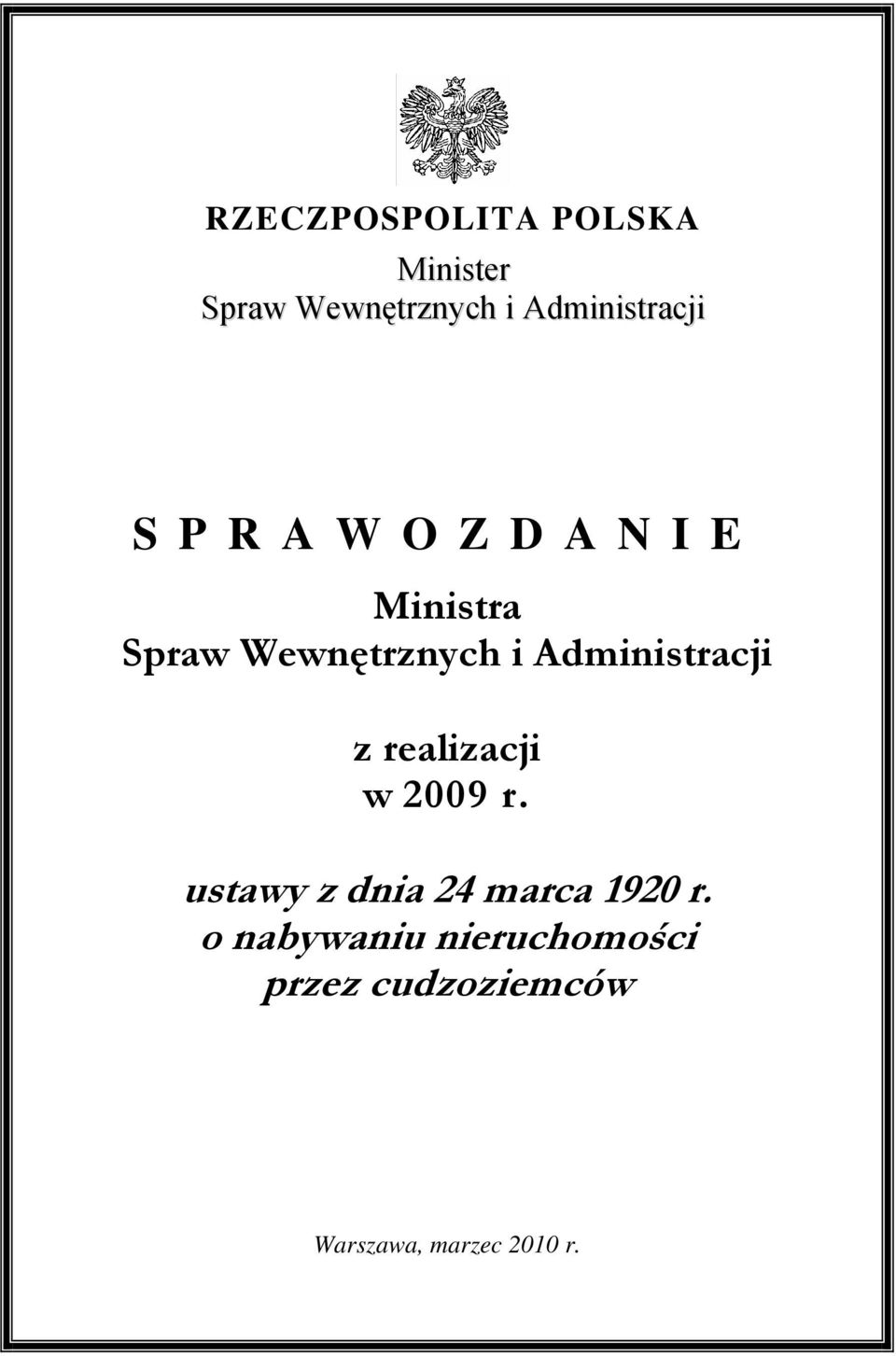 Administracji z realizacji w 2009 r.