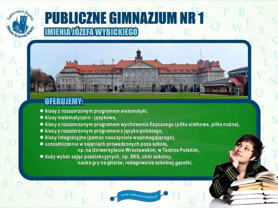 języka polgo, l klasy integracyjne (pomoc nauczycla wspomagającego), l uczestniczen w zajęciach prowadzonych poza szłą, np.