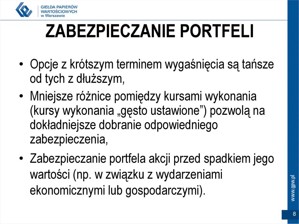pozwolą na dokładniejsze dobranie odpowiedniego zabezpieczenia, Zabezpieczanie portfela