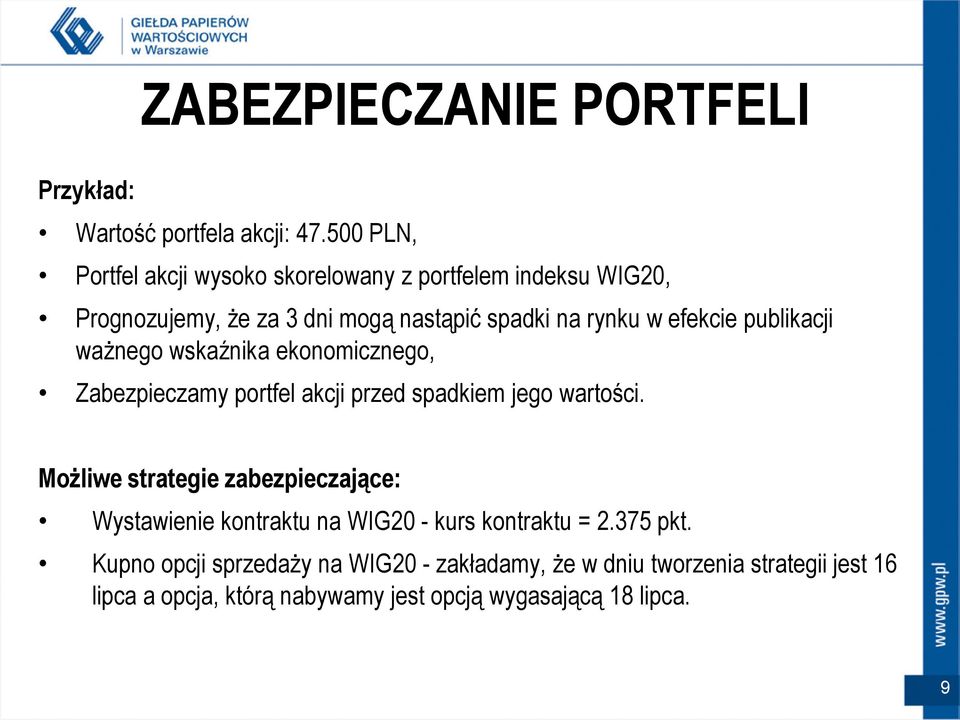 publikacji ważnego wskaźnika ekonomicznego, Zabezpieczamy portfel akcji przed spadkiem jego wartości.