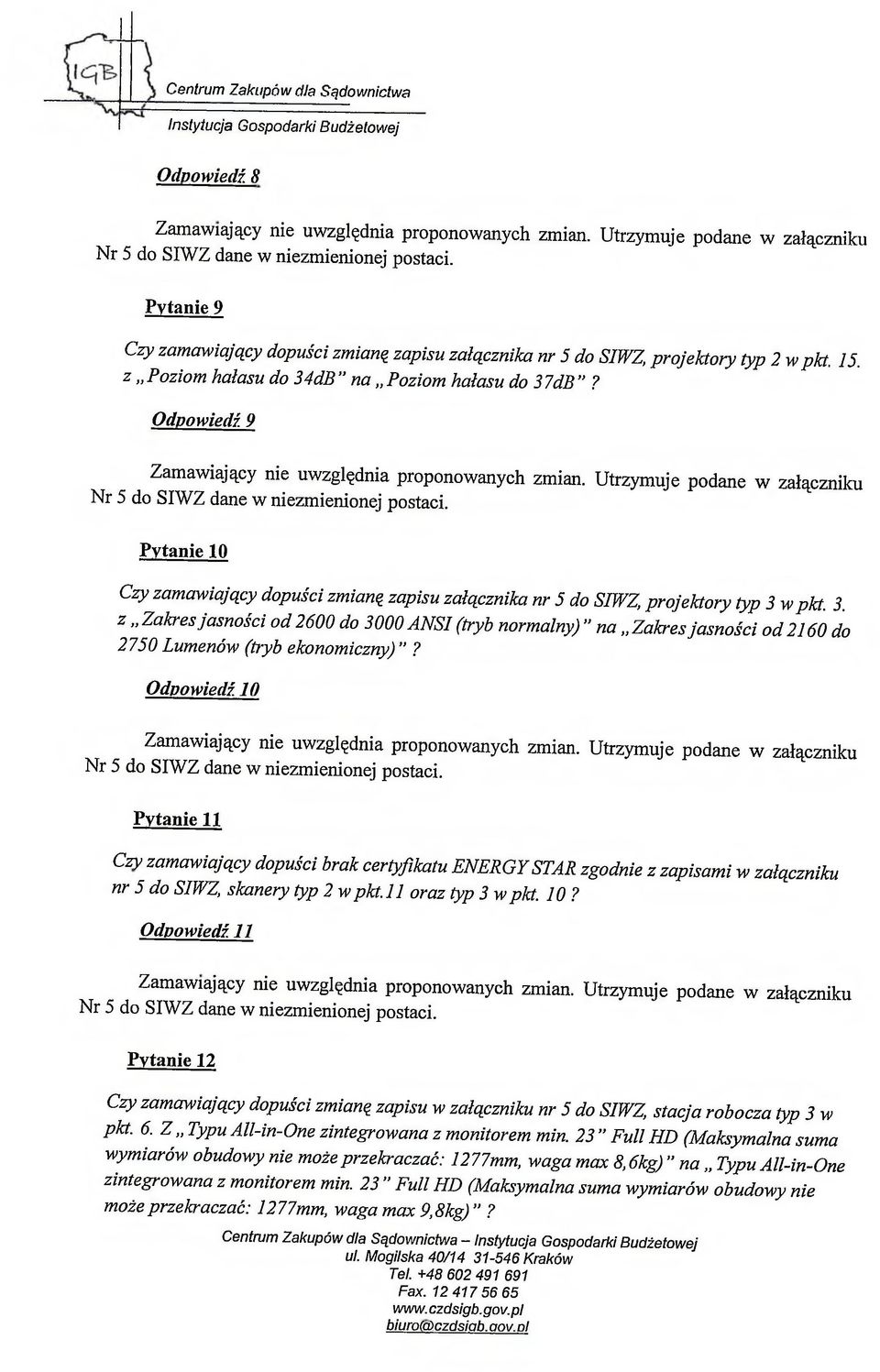 w pkt. 3. z Zakres jasności od 2600 do 3000 ANSI (tryb normalny) na Zakres jasności o d 2160 do 2750 Lumenów (tryb ekonomiczny)?