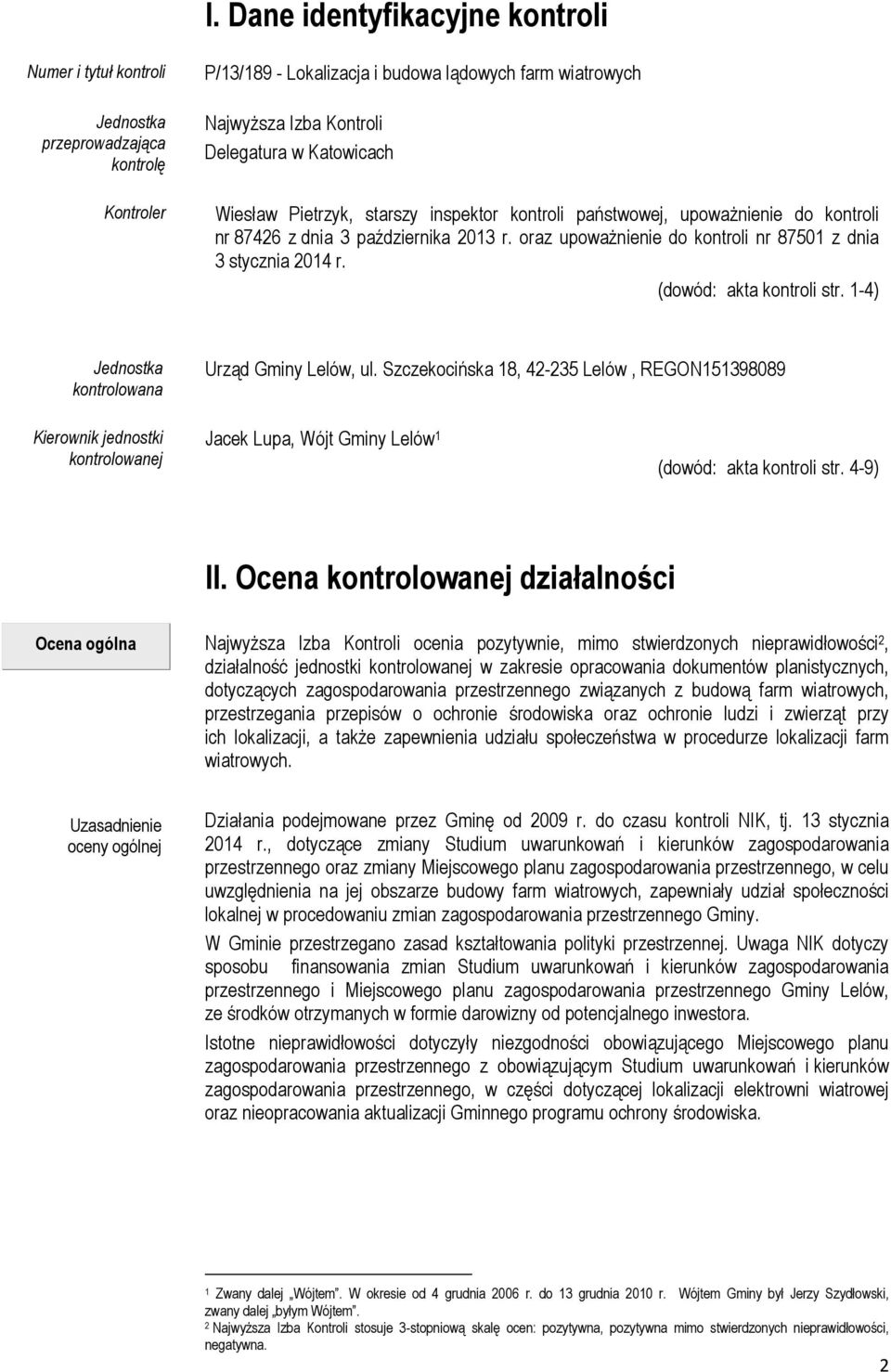 (dowód: akta kontroli str. 1-4) Jednostka kontrolowana Urząd Gminy Lelów, ul.
