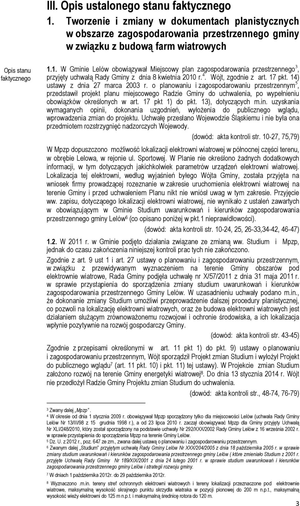 o planowaniu i zagospodarowaniu przestrzennym 5, przedstawił projekt planu miejscowego Radzie Gminy