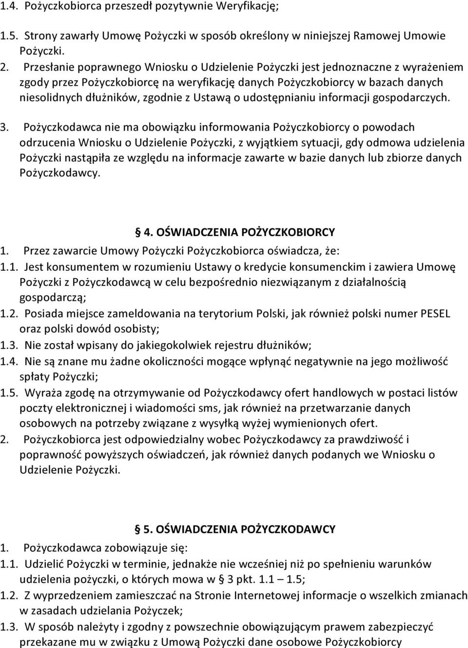 Ustawą o udostępnianiu informacji gospodarczych. 3.