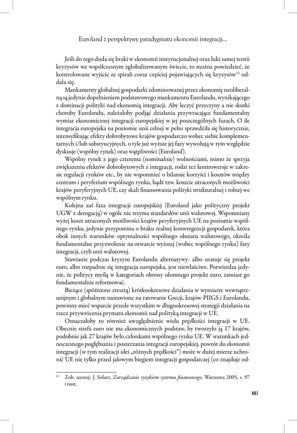 częściej pojawiających się kryzysów 12 oddala się.