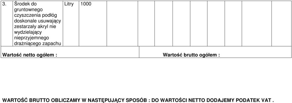 Litry 1000 Wartość netto ogółem : Wartość brutto ogółem : WARTOŚĆ