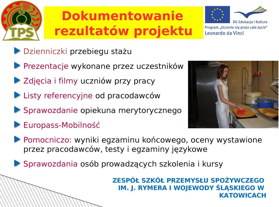 opiekuna merytorycznego Europass-Mobilność Pomocniczo: wyniki egzaminu końcowego, oceny