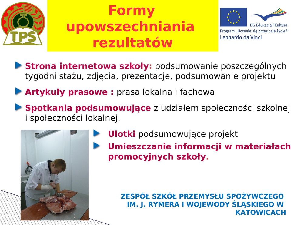 lokalna i fachowa Spotkania podsumowujące z udziałem społeczności szkolnej i społeczności