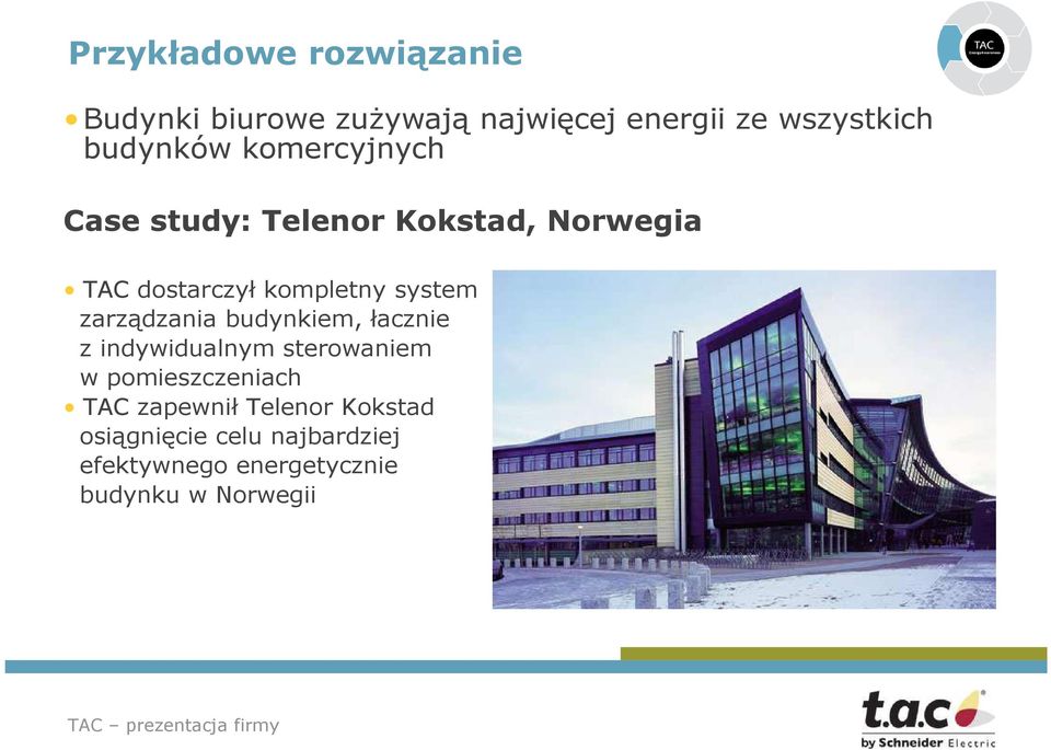 system zarządzania budynkiem, łacznie z indywidualnym sterowaniem w pomieszczeniach TAC