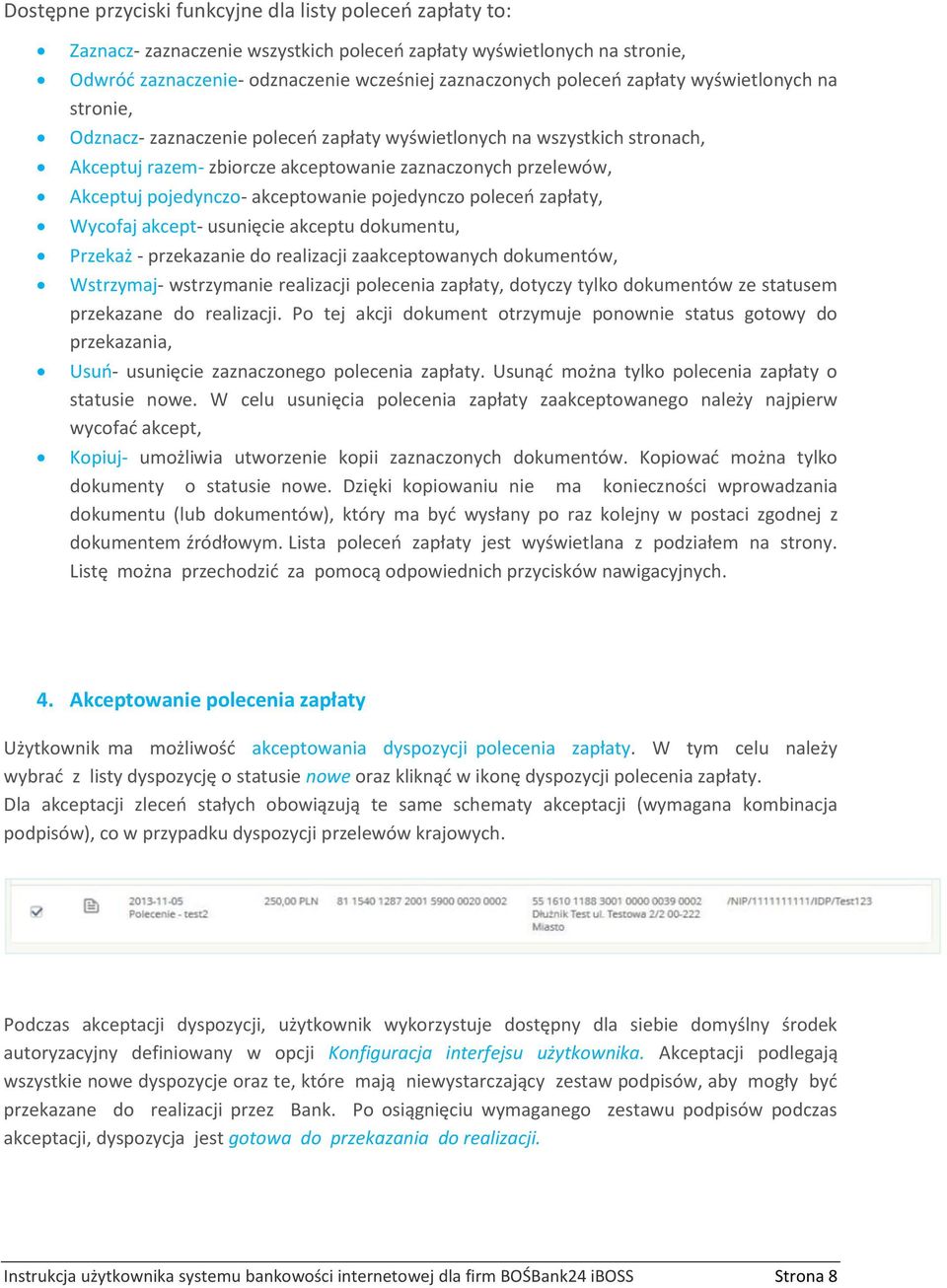 akceptowanie pojedynczo poleceń zapłaty, Wycofaj akcept- usunięcie akceptu dokumentu, Przekaż - przekazanie do realizacji zaakceptowanych dokumentów, Wstrzymaj- wstrzymanie realizacji polecenia