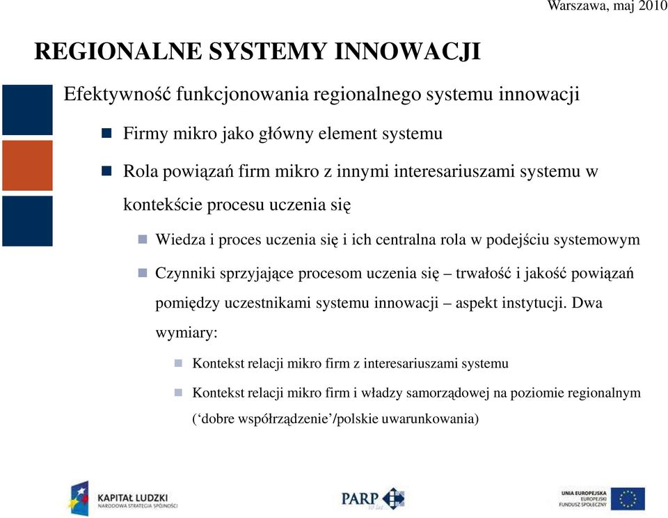 sprzyjające procesom uczenia się trwałość i jakość powiązań pomiędzy uczestnikami systemu innowacji aspekt instytucji.