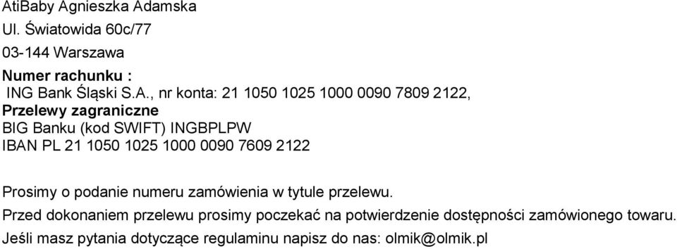 0090 7609 2122 Prosimy o podanie numeru zamówienia w tytule przelewu.