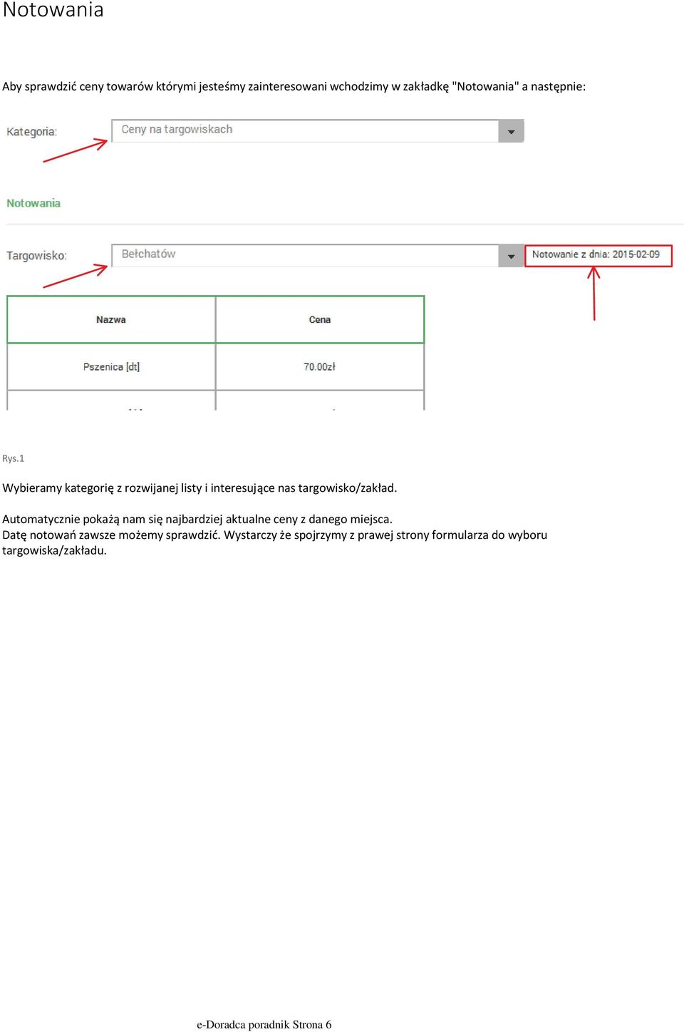 Automatycznie pokażą nam się najbardziej aktualne ceny z danego miejsca.