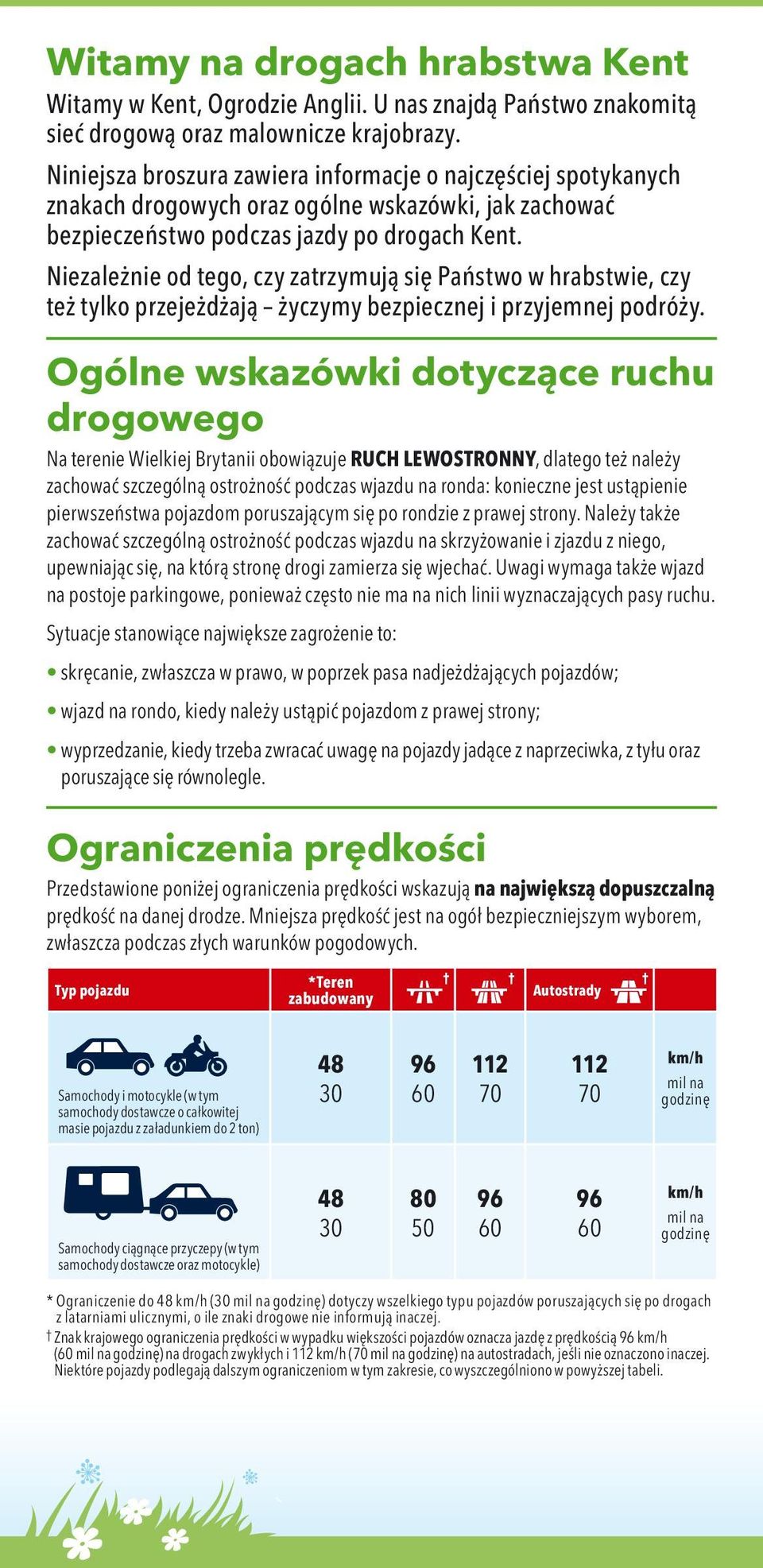 Niezależnie od tego, czy zatrzymują się Państwo w hrabstwie, czy też tylko przejeżdżają życzymy bezpiecznej i przyjemnej podróży.