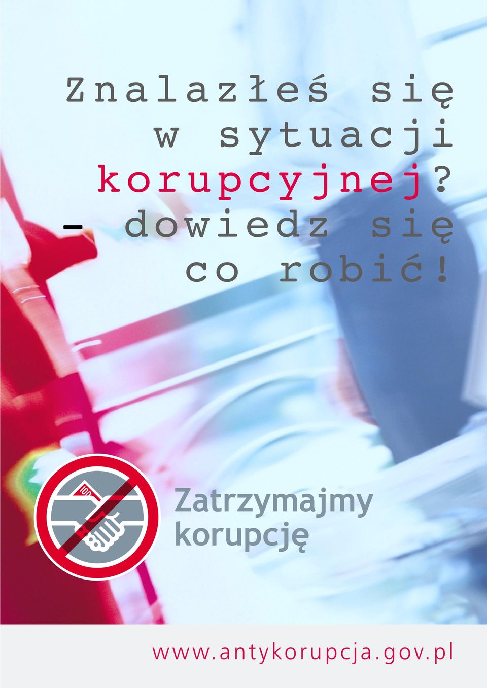 - dowiedz si co robiç!