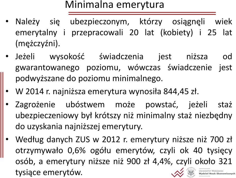 najniższa emerytura wynosiła 844,45 zł.