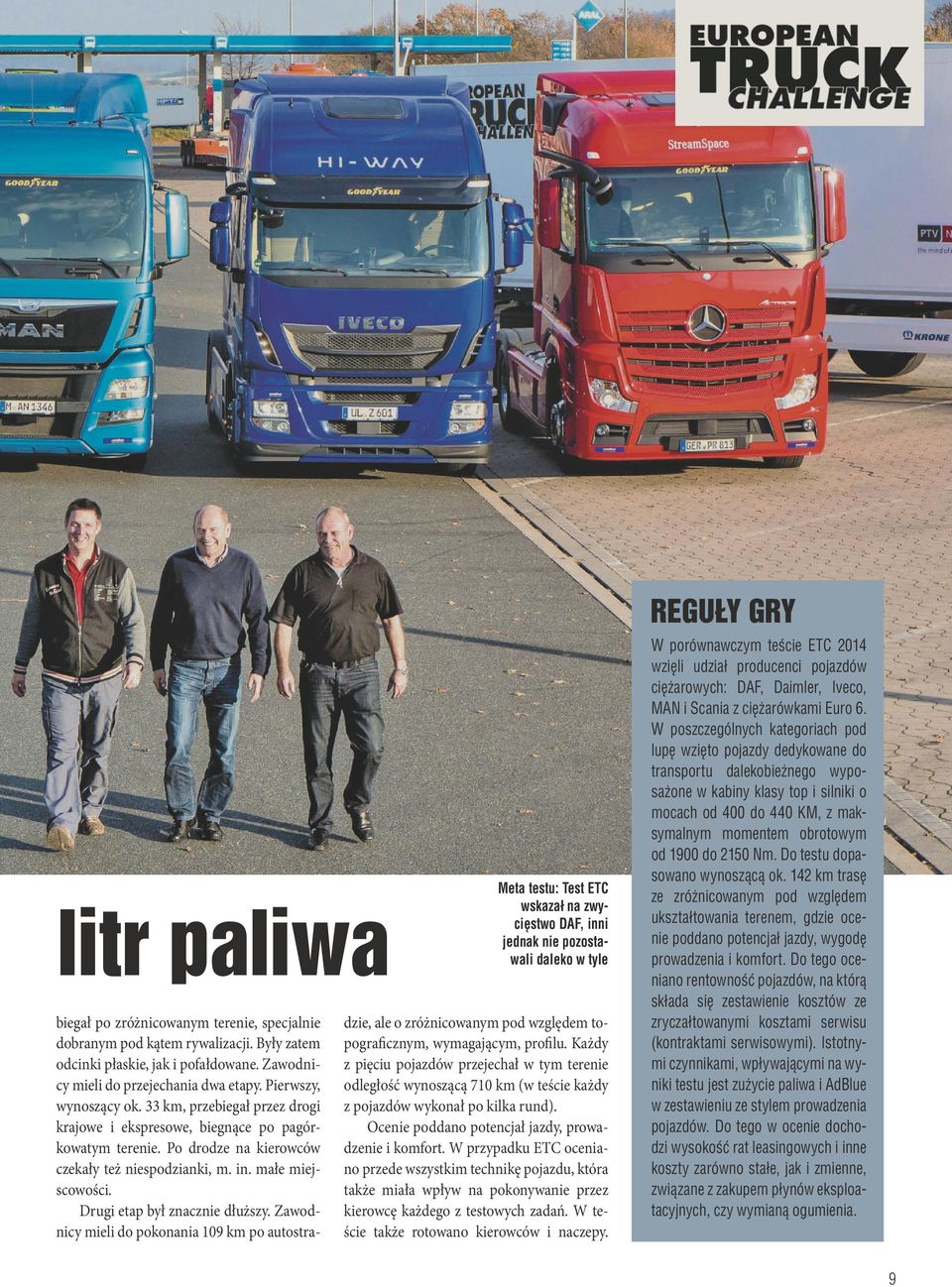 Po drodze na kierowców czekały też niespodzianki, m. in. małe miejscowości. Drugi etap był znacznie dłuższy.