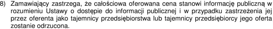 publicznej i w przypadku zastrzeżenia jej przez oferenta jako