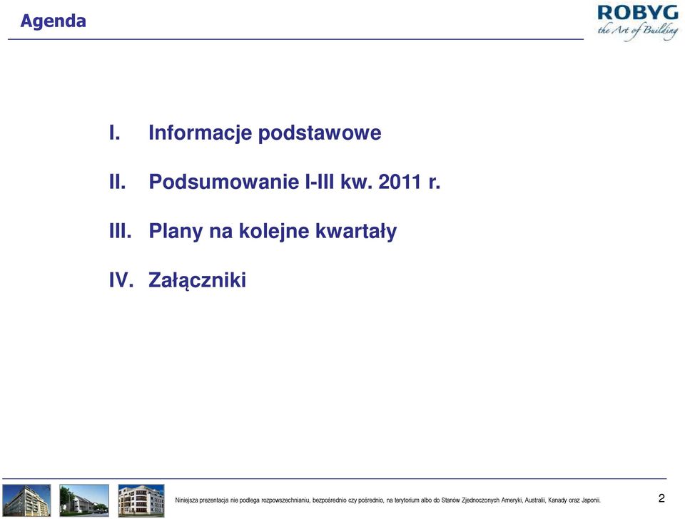 Załączniki Niniejsza prezentacja nie podlega rozpowszechnianiu,
