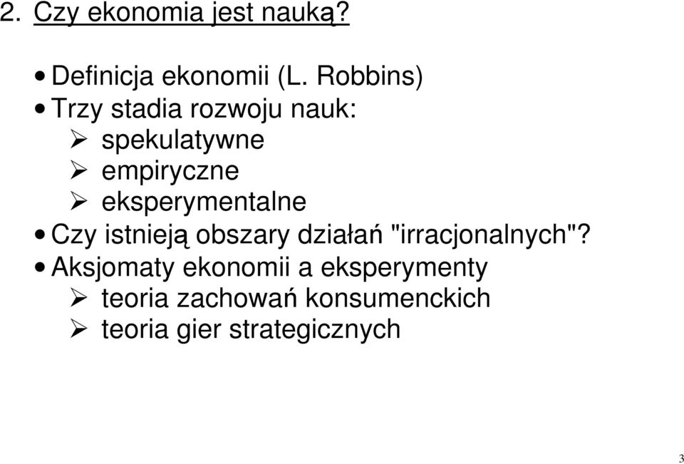 eksperymentalne Czy istnieją obszary działań "irracjonalnych"?