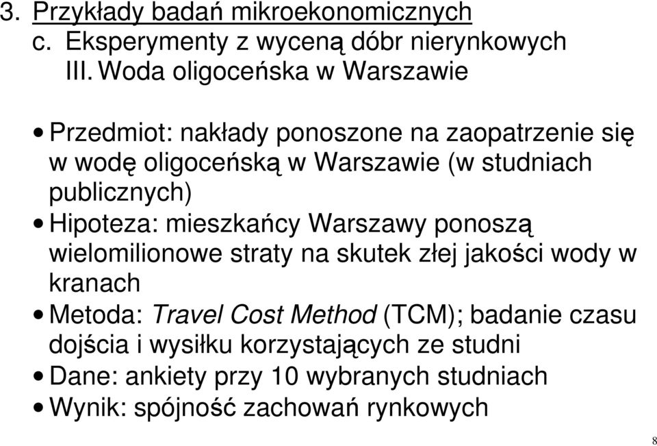 studniach publicznych) Hipoteza: mieszkańcy Warszawy ponoszą wielomilionowe straty na skutek złej jakości wody w