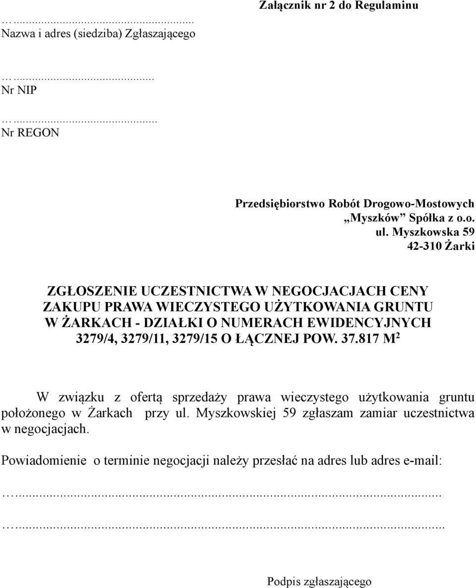 EWIDENCYJNYCH 3279/4, 3279/11, 3279/15 O ŁĄCZNEJ POW. 37.