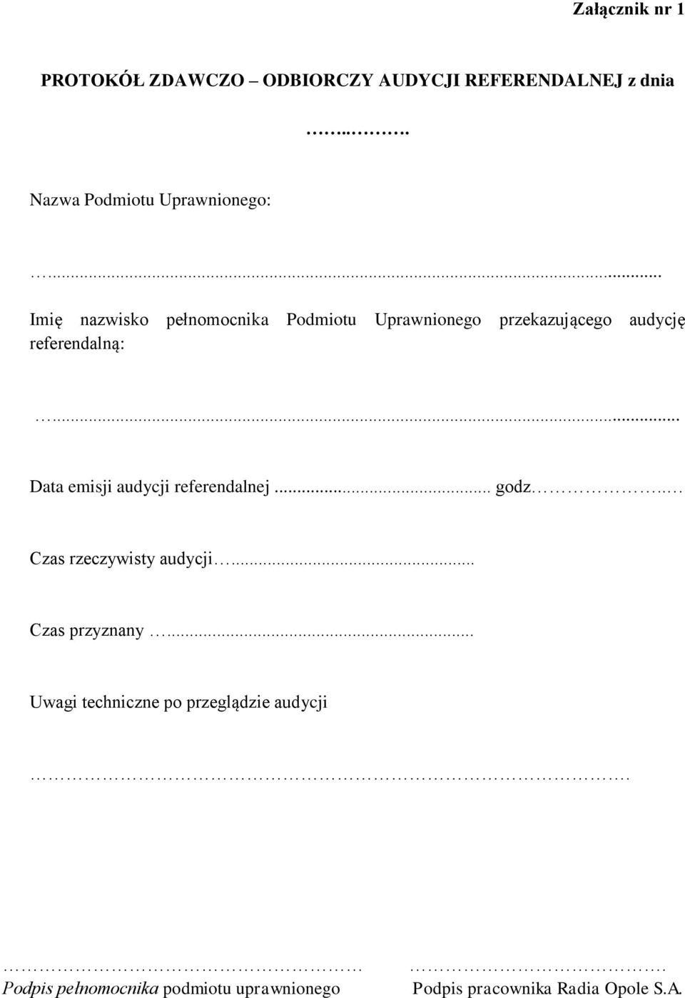 .. Data emisji audycji referendalnej... godz.. Czas rzeczywisty audycji... Czas przyznany.