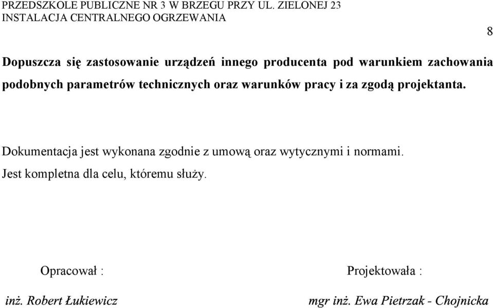 zgodą projektanta.
