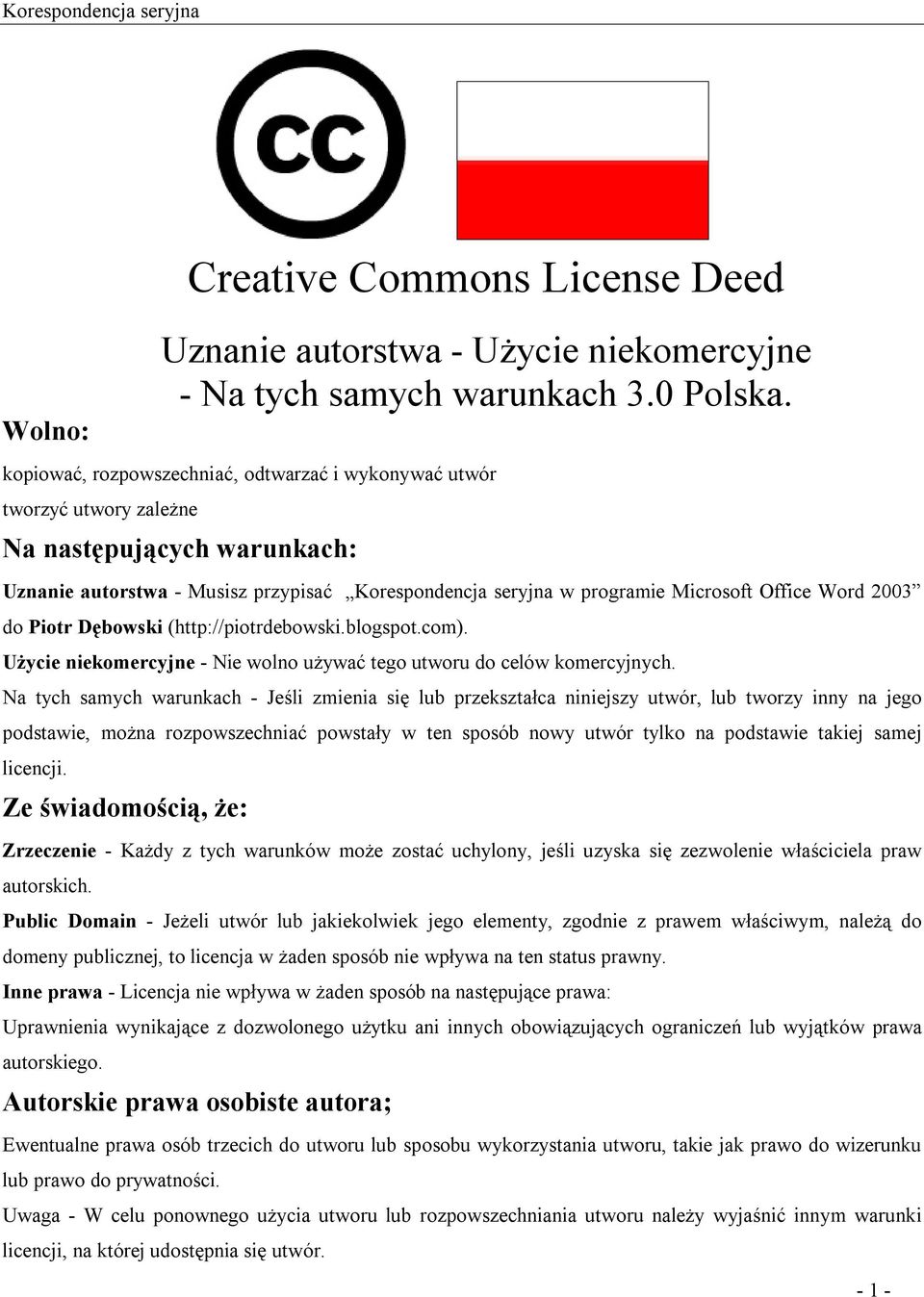 2003 do Piotr Dębowski (http://piotrdebowski.blogspot.com). Użycie niekomercyjne - Nie wolno używać tego utworu do celów komercyjnych.