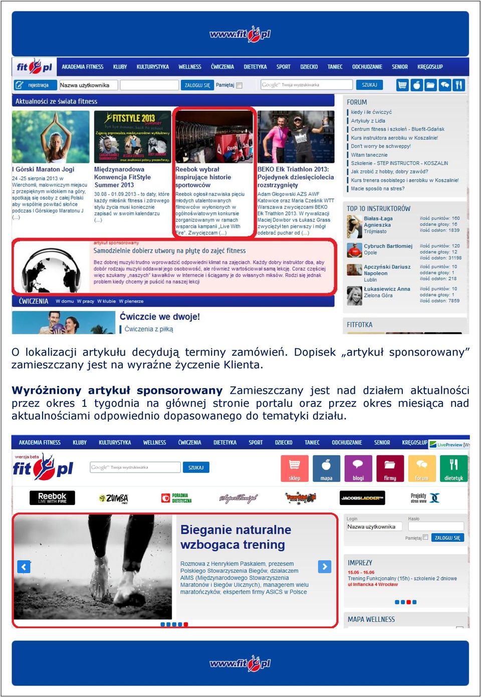 Wyróżniony artykuł sponsorowany Zamieszczany jest nad działem aktualności przez