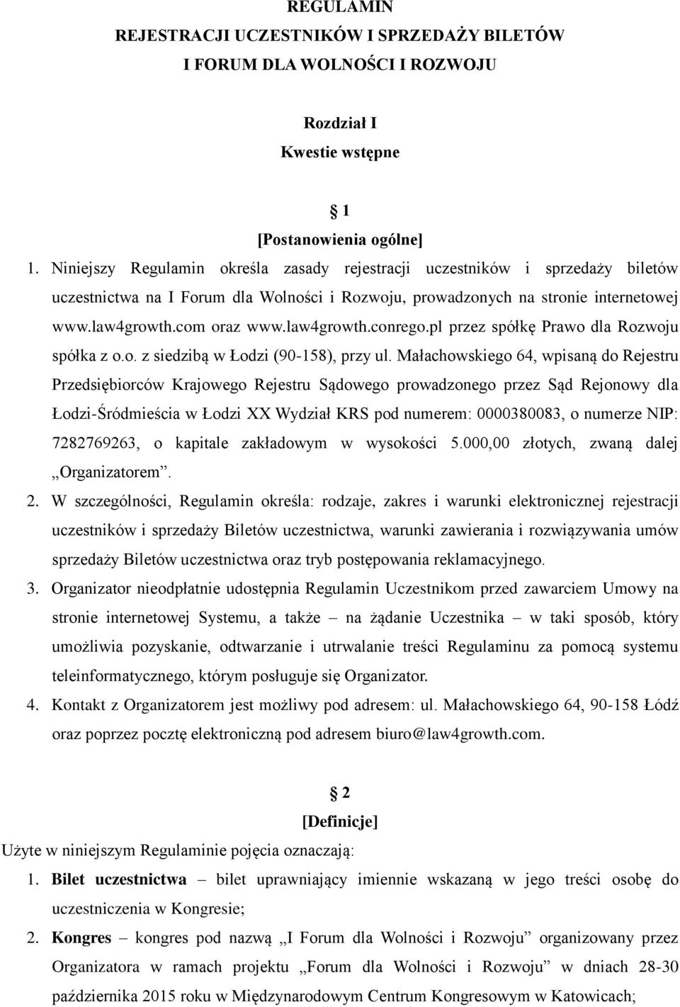 law4growth.conrego.pl przez spółkę Prawo dla Rozwoju spółka z o.o. z siedzibą w Łodzi (90-158), przy ul.