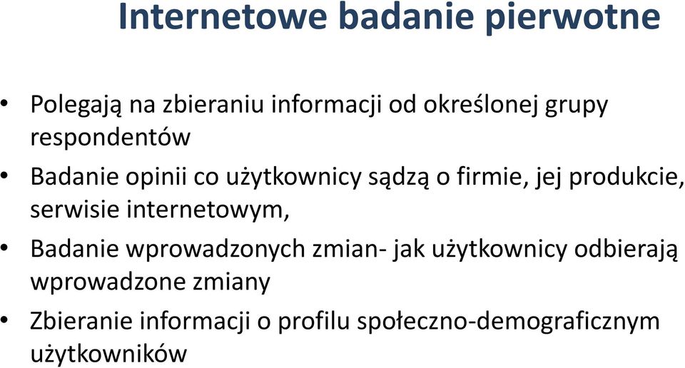 serwisie internetowym, Badanie wprowadzonych zmian- jak użytkownicy odbierają