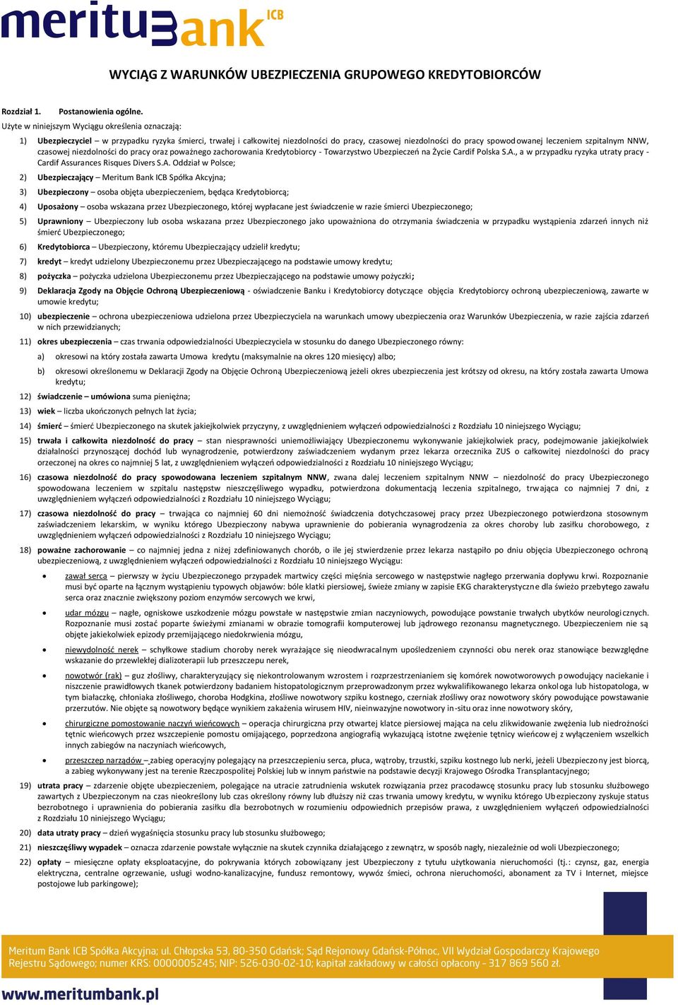 szpitalnym NNW, czasowej niezdolności do pracy oraz poważnego zachorowania Kredytobiorcy - Towarzystwo Ubezpieczeo na Życie Cardif Polska S.A.