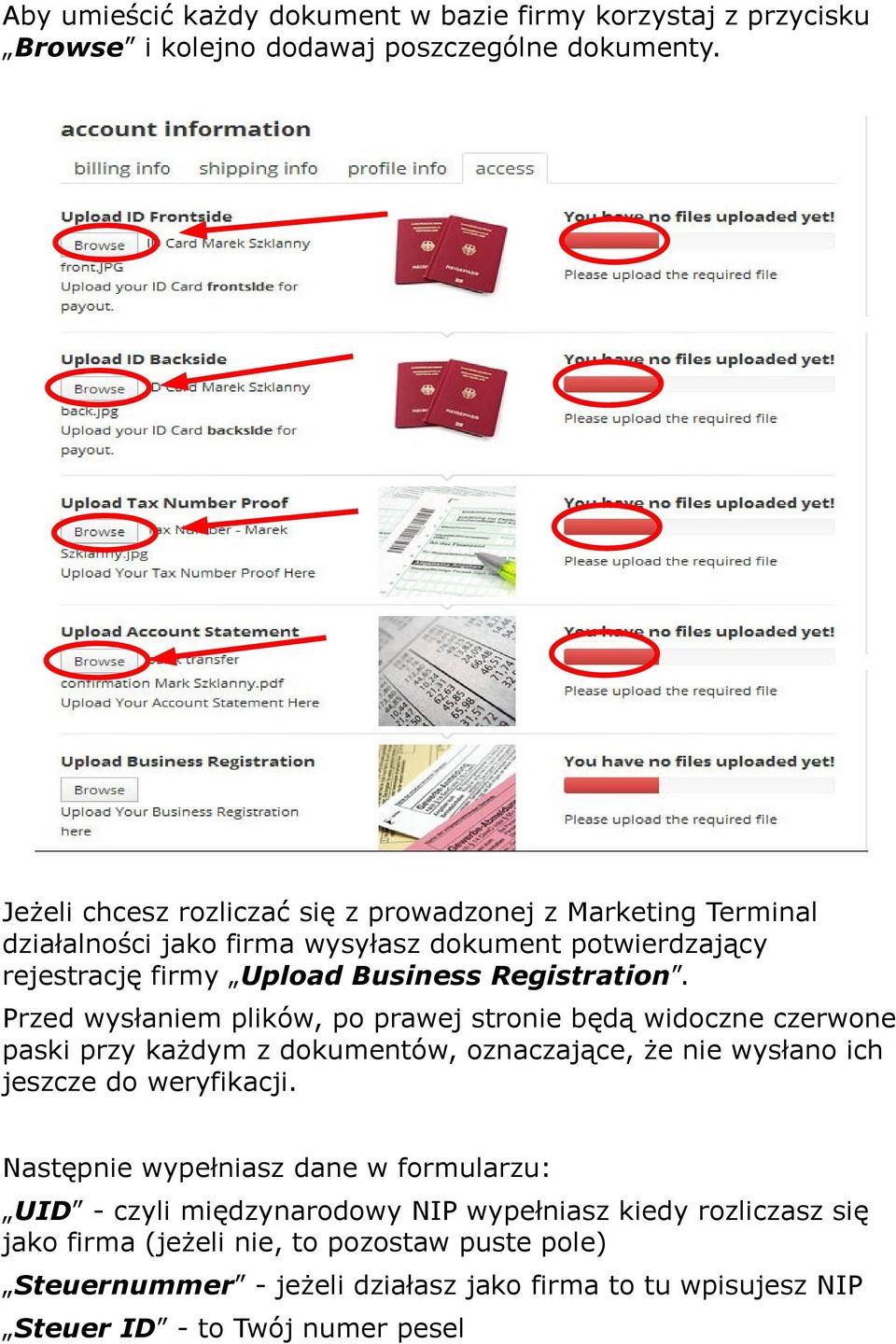 Przed wysłaniem plików, po prawej stronie będą widoczne czerwone paski przy każdym z dokumentów, oznaczające, że nie wysłano ich jeszcze do weryfikacji.