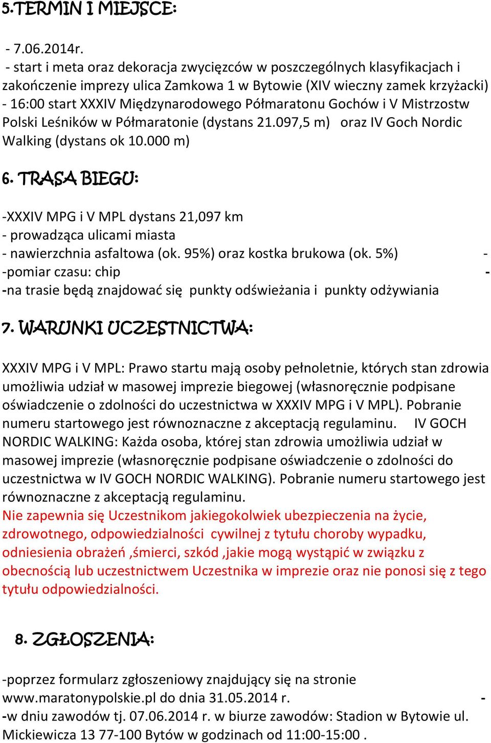 Gochów i V Mistrzostw Polski Leśników w Półmaratonie (dystans 21.097,5 m) oraz IV Goch Nordic Walking (dystans ok 10.000 m) 6.