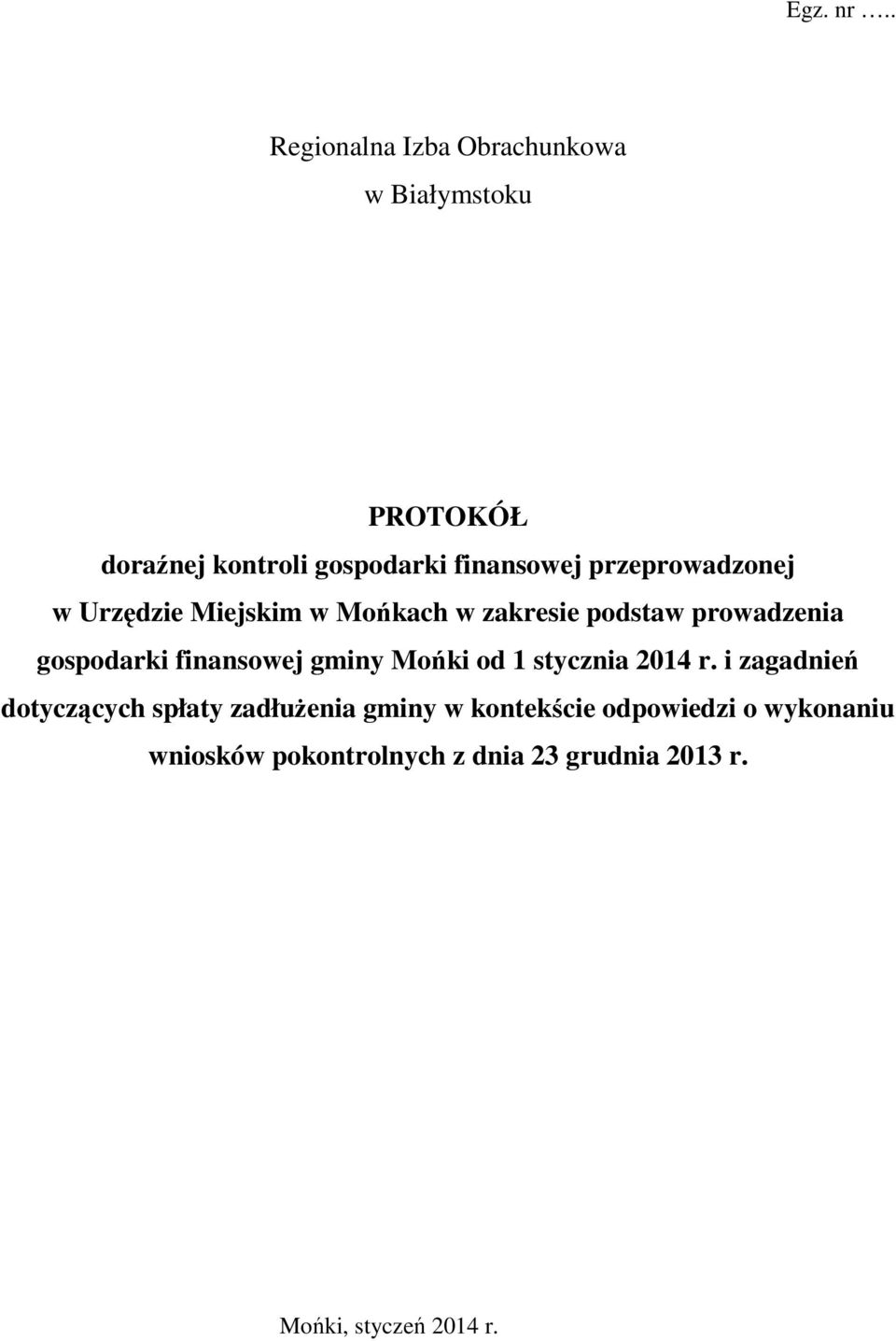 przeprowadzonej w Urzędzie Miejskim w Mońkach w zakresie podstaw prowadzenia gospodarki